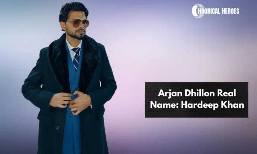 Arjan Dhillon Real Name